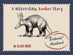 Erkvark aarvark, and Rooibos Seed Story